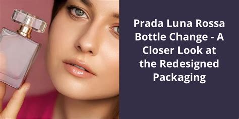 Prada Luna Rossa Bottle Change: A Closer Look at the 